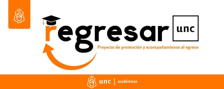 Regresar UNC: el proyecto de promoción y acompañamiento al egreso